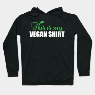 This is my vegan shirt Hoodie